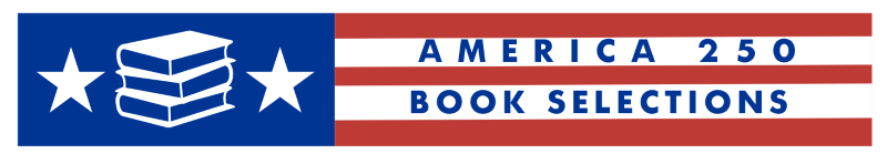 America250 book selections and reading suggestions.